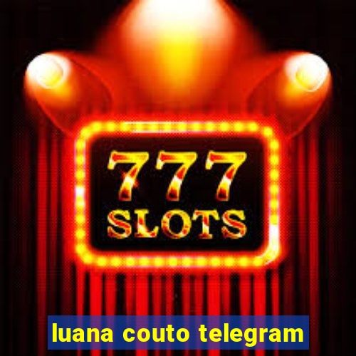 luana couto telegram